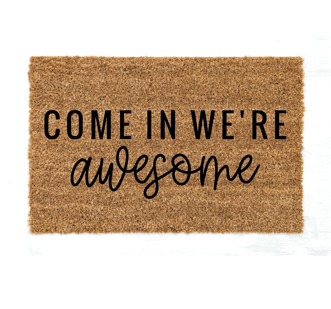 Come in we're awesome